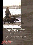Death, Decomposition, and Detector Dogs ─ From Science to Scene