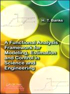 A Functional Analysis Framework for Modeling, Estimation and Control in Science and Engine