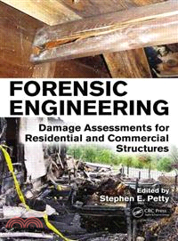 Forensic Engineering ─ Damage Assessments for Residential and Commercial Structures