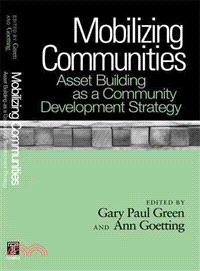 Mobilizing Communities ─ Asset Building As a Community Development Strategy