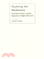 Pushing for Midwives ─ Homebirth Mothers and the Reproductive Rights Movement