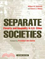 Separate Societies ─ Poverty and Inequality in U.S. Cities