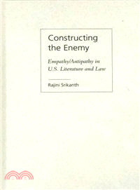 Constructing the Enemy ─ Empathy / Antipathy in U.S. Literature and Law