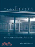 Transient Images: Personal Media in Public Frameworks