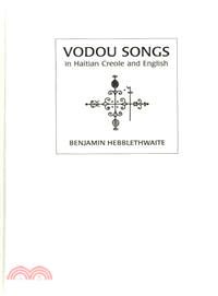 Vodou Songs in Haitian Creole and English / Chante Vodou an Kreyol Ayisyen ak angle