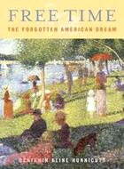 Free Time—The Forgotten American Dream