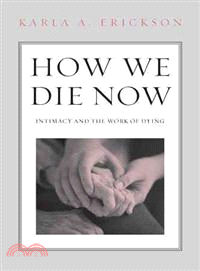 How We Die Now ― Intimacy and the Work of Dying