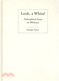 Look, a White!—Philosophical Essays on Whiteness