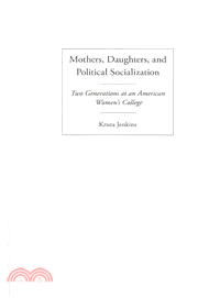 Mothers, Daughters, and Political Socialization―Two Generations at an American Women's College