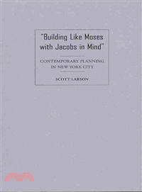 Building Like Moses With Jacobs in Mind ― Contemporary Planning in New York City