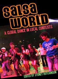 Salsa World ─ A Global Dance in Local Contexts