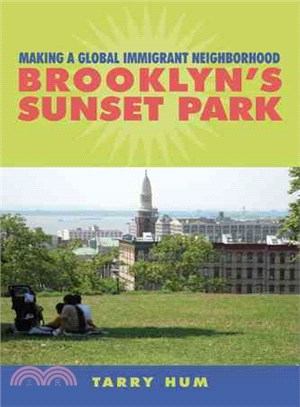 Making a Global Immigrant Neighborhood ― Brooklyn's Sunset Park