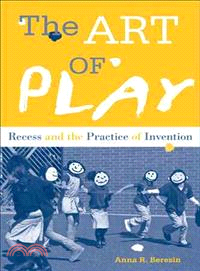 The Art of Play ─ Recess and the Practice of Invention