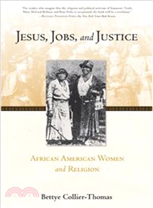 Jesus, Jobs, and Justice ─ African American Women and Religion