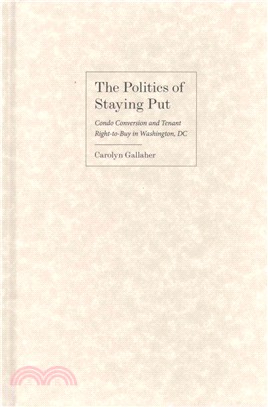 The Politics of Staying Put ― Condo Conversion and Tenant Right-to-buy in Washington, Dc