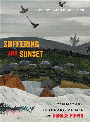 Suffering and Sunset ─ World War I in the Art and Life of Horace Pippin