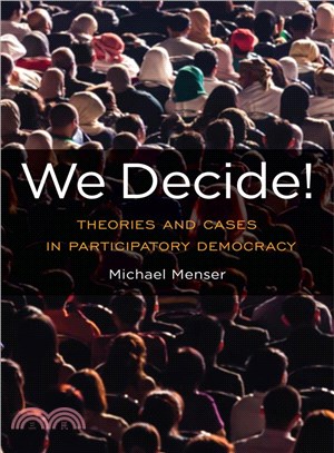 We Decide! ─ Theories and Cases in Participatory Democracy