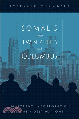 Somalis in the Twin Cities and Columbus ― Immigrant Incorporation in New Destinations