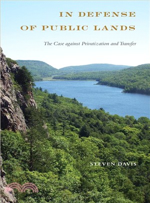 In Defense of Public Lands ― The Case Against Privatization and Transfer