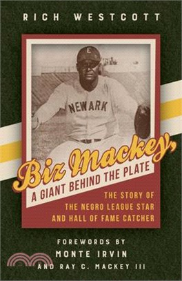 Biz Mackey, a Giant Behind the Plate ― The Story of the Negro League Star and Hall of Fame Catcher