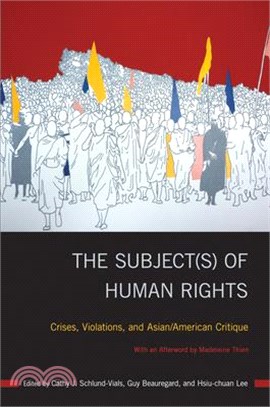 The Subjects of Human Rights ― Crises, Violations, and Asian/American Critique