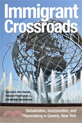 Immigrant Crossroads ― Globalization, Incorporation, and Placemaking in Queens, New York