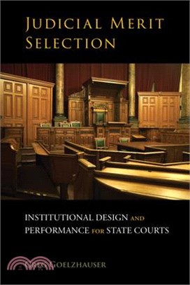 Judicial Merit Selection ― Institutional Design and Performance for State Courts