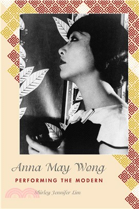 Anna May Wong ― Performing the Modern