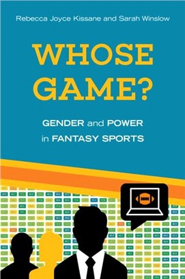 Whose Game?：Gender and Power in Fantasy Sports