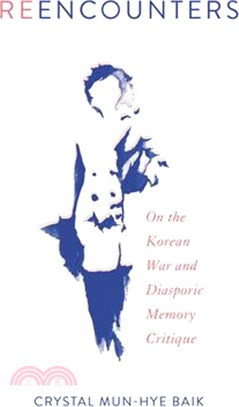 Reencounters ― On the Korean War and Diasporic Memory Critique