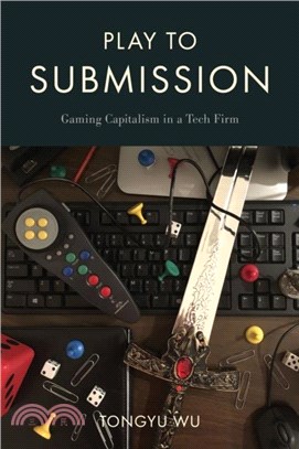 Play to Submission：Gaming Capitalism in a Tech Firm