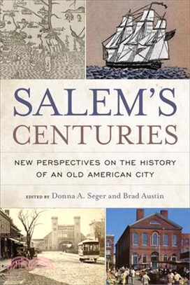 Salem's Centuries: New Perspectives on the History of an Old American City