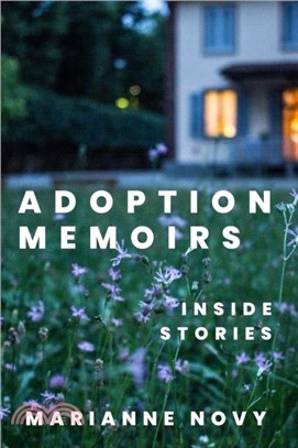 Adoption Memoirs：Inside Stories