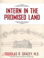 Intern in the Promised Land: Cook County Hospital