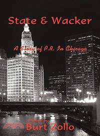 State & Wacker: A Story of P.r. in Chicago