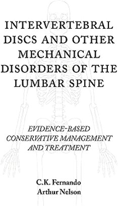 Intervertebral Discs and Other Mechanical Disorders of the Lumbar Spine: Evidence-based Conservative Management and Treatment