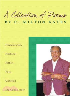 A Collection of Poems by C. Milton Kates