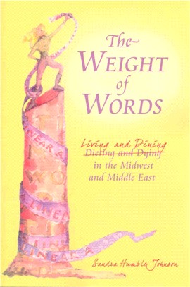 The Weight of Words ─ Dieting and Dying Living and Dining in the Midwest and Middle East