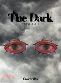 In the Dark: Parts 3 & 4