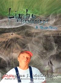Limbo Mississippi: A Ghost Story