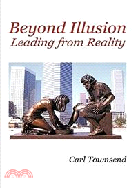 Beyond Illusion: Leading from Reality