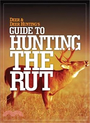 Deer & Deer Hunting's Guide to Hunting in the Rut