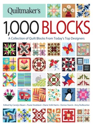 Quiltmaker's 1,000 Blocks ─ A Collection of Quilt Blocks from Today's Top Designers