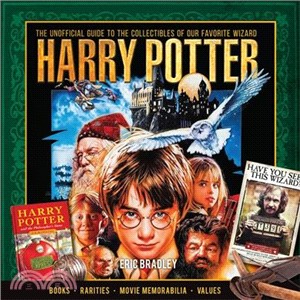 Harry Potter ─ The Unofficial Guide to the Collectibles of Our Favorite Wizard