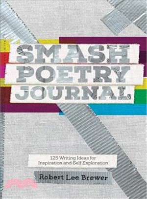 Smash Poetry Journal ― 125 Writing Ideas for Inspiration and Self Exploration