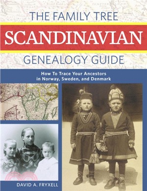 The Family Tree Scandinavian Genealogy Guide ― How to Trace Your Ancestors in Norway, Sweden, and Denmark