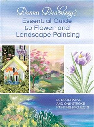 Donna Dewberry's Essential Guide to Flower and Landscape Painting