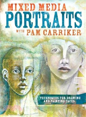 Mixed Media Portraits With Pam Carriker ─ Techniques for Drawing and Painting Faces