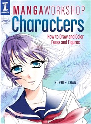 Manga Workshop Characters ─ How to Draw and Color Faces and Figures