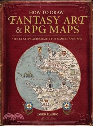 How to Draw Fantasy Art and Rpg Maps ─ Step by Step Cartography for Gamers and Fans